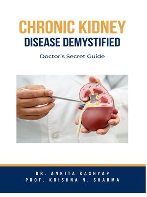 cover image of Chronic Kidney Disease Demystified